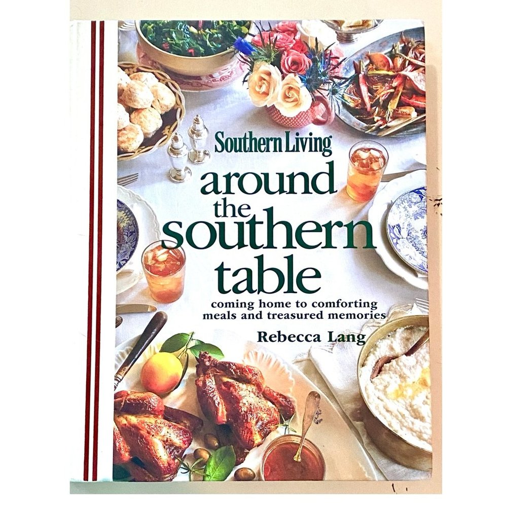 Southern Living ~ Around the Southern Table Cookbook